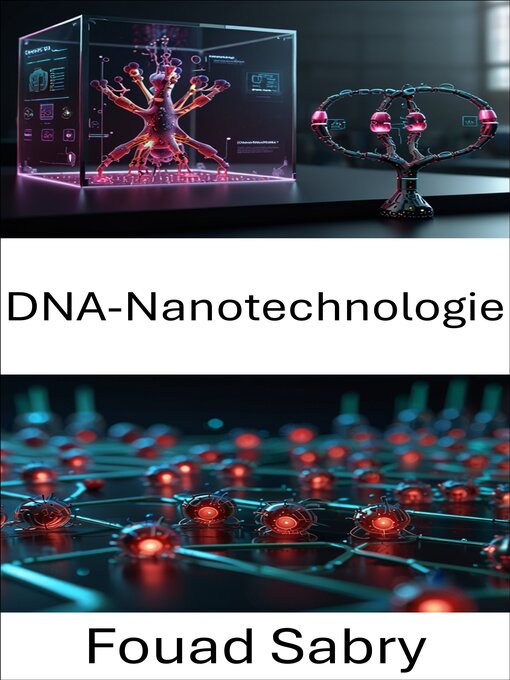 Title details for DNA-Nanotechnologie by Fouad Sabry - Available